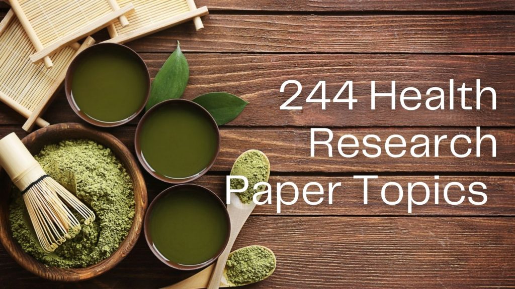 244 Health Research Paper Topics For All Students