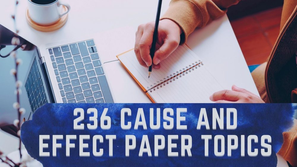 Cause and Effect Paper Topics