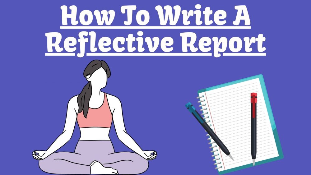 How To Write A Reflective Report