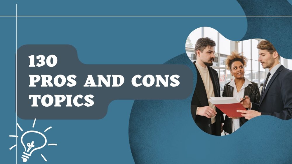 pros and cons topics